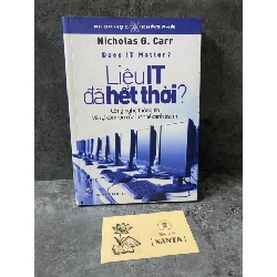 Liệu IT đã hết thời- Nicholas G Carr- sách lưu kho,giấy xốp có ố