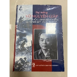 [Phiên Chợ Sách Cũ] Đại Tướng Võ Nguyên Giáp với cuộc kháng chiến chống Mỹ cứu nước (bìa cứng) 2012 - Nxb Quân đội nhân dân 0506