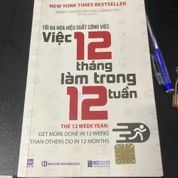 Tối đa hoá hiệu suất công việc 12 tháng làm trong 12 tuần