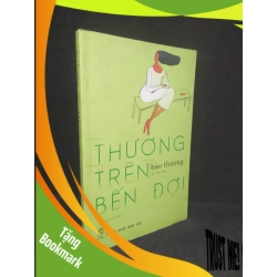 (TẶNG BOOKMARK) Thương trên bến đợi mới 80% RBK1512