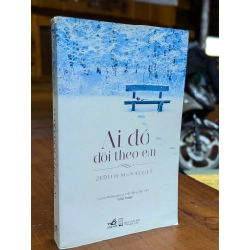 AI ĐÓ DÕI THEO EM - JUDITH MCNAUGHT