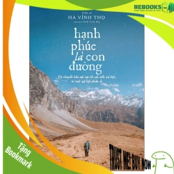 (TẶNG BOOKMARK) Hạnh phúc là con đường (TB 165,000) - Hà Vĩnh Thọ - 2025 - Triết lý sống