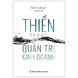 Thiền Trong Quản Trị Kinh Doanh - Marc Lesser 286435