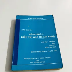 BÀI GIẢNG BỆNH HỌC & ĐIỀU TRỊ HỌC NGOẠI KHOA