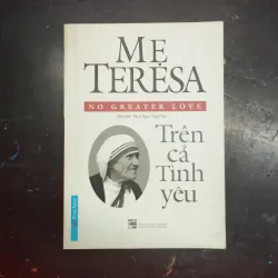 Mẹ Teresa - Trên cả tình yêu 