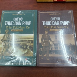 Chế độ thực dân Pháp trên đất Nam Kỳ (tập 1 + 2)