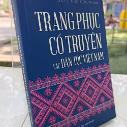 TRANG PHỤC CỔ TRUYỀN CÁC DÂN TỘC VIỆT NAM - NGÔ ĐỨC THỊNH