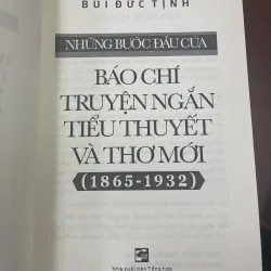 NHỮNG BƯỚC ĐẦU CỦA BÁO CHÍ TRUYỆN NGẮN TIỂU THUYẾT VÀ THƠ MỚI (1865-1932) 935321