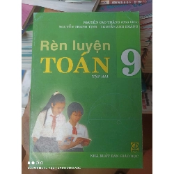(Sách cũ SCGR) Rèn Luyện Toán 9 (Tập 2) - Nguyễn Cao Thắng, Nguyễn Thanh Tịnh, Nguyễn Anh Hoàng 2007 VAVO-AK3ST1 Blogmeo090426