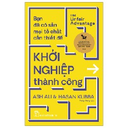 Bạn Đã Có Sẵn Mọi Tố Chất Cần Thiết Để Khởi Nghiệp Thành Công - Ash Ali, Hasan Kubba