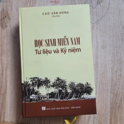 Học sinh miền nam tư liệu và kỷ niệm | chữ ký tác giả nhà nghiên cứu cao tự thanh
