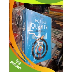 (TẶNG BOOKMARK) Một Đời Quản Trị - Phan Văn Trường - mới 90% - QUẢN TRỊ - RBK3012