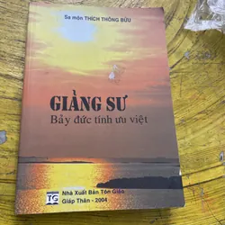 GIẢNG SƯ BẢY ĐỨC TÍNH ƯU VIỆT- SA MÔN THÍCH THÔNG BỬU