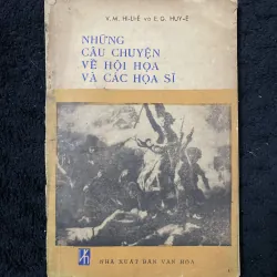 Những câu chuyện về hội họa và các họa sĩ-V.M. Hi-li-ê và E.G. Huy-ê