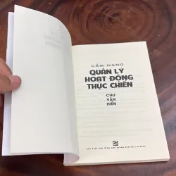 II Sách Kỹ Năng: Cẩm Nang Quản Lý Hoạt Động Thực Chiến - Chu Văn Hiến - 2023 994478