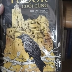 Vương triều Tudor cuối cùng - Philippa Gregory2019 New 100% HCM.PO (Tuyen) Oreka-Blogmeo 32381