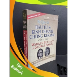 (TẶNG BOOKMARK) Bí quyết đầu tư và kinh doanh chứng khoán của tỷ phú Warren Buffett & George Soros mới 80% ố tróc bong gáy 2016 RBK0412 Mark Tier KINH TẾ - TÀI CHÍNH - CHỨNG KHOÁN