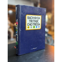 Bách khoa tri thức cho trẻ em - Nhiều tác giả 357116