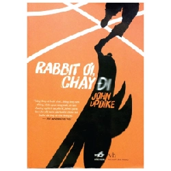 Rabbit Ơi, Chạy Đi - John Hoyer Updike ASB.PO Oreka Blogmeo 230225