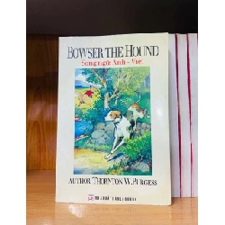 Bowser the Hound - Thornton W.Burgess HỌC NGOẠI NGỮ VAVO0810