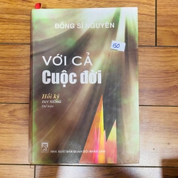 VỚI CẢ CUỘC ĐỜI - ĐỒNG SĨ NGUYÊN (HỒI KÝ) - DUY TƯỜNG THỂ HIỆN