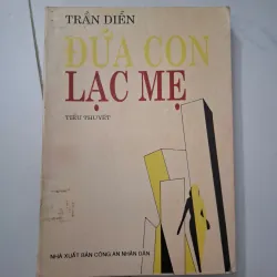 Đứa con lạc mẹ - Trần Diễn - Tiểu thuyết 1020612