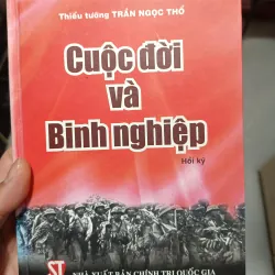 Cuộc đời và Binh nghiệp - có chữ ký tướng Trần Ngọc Thổ 748661