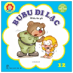 Bé Học Lễ Giáo - Bubu 12: Đi Lạc - Nhiều Tác Giả (Mới 100%) Truyện thiếu nhi, NXB Trẻ - SÁCH ĐẠI HỌC