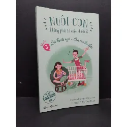 [Phiên Chợ Sách Cũ] Nuôi con không phải là cuộc chiến 2 quyển 3 2023 2303 428048