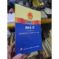 Luật nhà ở sửa đổi bỗ sung năm 2019 2020 2022 mới 90% GIÁO TRÌNH, CHUYÊN MÔN HCM1709