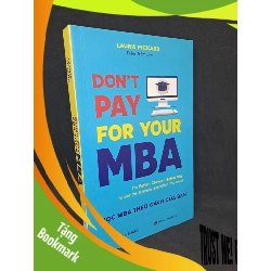 (TẶNG BOOKMARK) Don't Pay for your MBA học MBA theo cách của bạn mới 90% RBK1508
