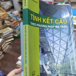 Sách: Tính kết cấu theo phương pháp ma trận - TG: GS Võ Như Cầu (KT) 744886