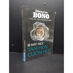 (TẶNG BOOKMARK) Bí mật một tâm hồn cuốn hút mới 90% dính màu nhẹ góc (nguyên seal) RBK0106 Edward de Bono SÁCH TÂM LÝ