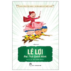 Tranh Truyện Danh Nhân Lịch Sử Việt Nam - Lê Lợi Đại Phá Quân Minh - Đỗ Biên Thùy 187678