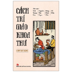 Cách Trí Giáo Khoa Thư - Lớp Sơ Đẳng - Trần Trọng Kim, Nguyễn Văn Ngọc, Đặng Đình Phúc, Đỗ Thận (Mới 100%) Sách giáo dục, NXB Kim Đồng - SÁCH ĐẠI HỌC