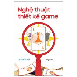 Nghệ Thuật Thiết Kế Game - Jesse Schell [HCM] 27965