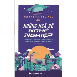 Những Ngã Rẽ Nghề Nghiệp - Jeffrey J. Selingo