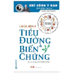 Khí Công Y Đạo - Chữa Bệnh Tiểu Đường Và Biến Chứng - Đỗ Đức Ngọc (Mới 100%) Sách y học hiện đại, Văn Lang Books - SÁCH ĐẠI HỌC