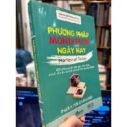 Phương pháp Montessori ngày nay - Paula Polk Lillard