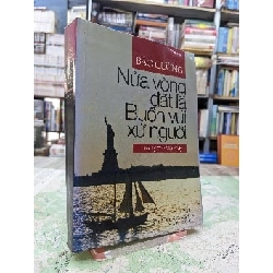 Nửa vòng đất lạ buồn vui xứ người - Bảo Cường ( sách có chữ ký tác giả )