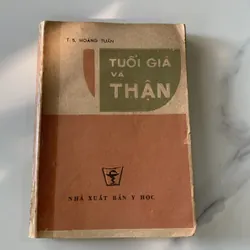 Tuổi già và thận, Tiến sĩ y khoa Hoàng Tuấn