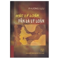 Hậu Lý Luận Vẫn Là Lý Luận - Phương Lựu ASB.PO Oreka Blogmeo 230225