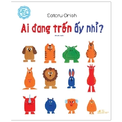 Ehon thông minh cho trẻ mẫu giáo - Ai đang trốn ấy nhỉ ? - Satoru Onishi 2019 New 100% HCM.PO