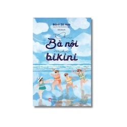 Khi Bà Nội Mặc Bikini - Bành Tố Hoa