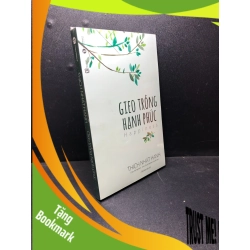 (TẶNG BOOKMARK) Gieo Trồng Hạnh Phúc (Tái Bản 2021) - Thích Nhất Hạnh New 100% RBK.ASB0711