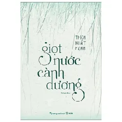 Giọt Nước Cành Dương (2013) - Thích Nhất Hạnh