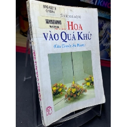 (TẶNG BOOKMARK) Cài hoa vào quá khứ 1997 mới 60% ố vàng Nguyễn Đăng Khoa RBK0906 SÁCH VĂN HỌC