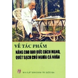 Về Tác Phẩm Nâng Cao Đạo Đức Cách Mạng, Quét Sạch Chủ Nghĩa Cá Nhân ASB.PO Oreka Blogmeo 230225