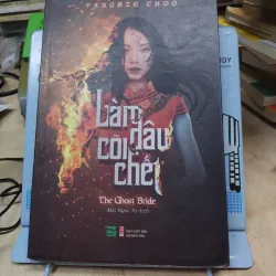 Sách: Làm dâu cõi chết - TG: Vangsze Choo (B2)