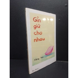 Gìn giữ cho nhau mới 100% HCM2105 Hồng Bối SÁCH TÂM LÝ Rebooks.vn